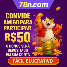 78n.com Indique amigos para receber um bônus